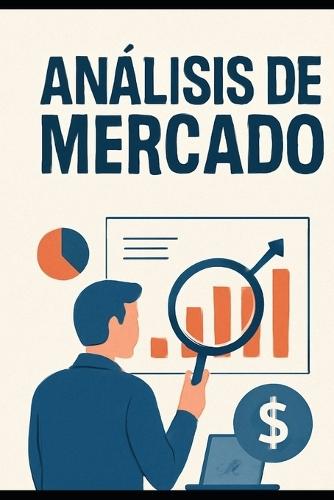Análisis de Mercado: Cómo Estudiar la Competencia y Mejorar tu Estrategia Comercial