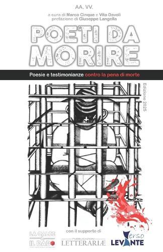 Poeti Da Morire: Testimonianze e poesie contro la pena di morte