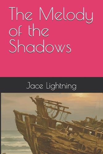 The Melody of the Shadows