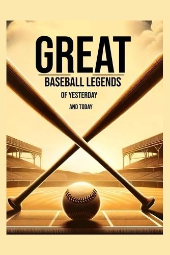 Great Baseball Legend of yesterday and today