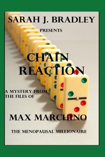 Chain Reaction: A Max Marchino Mystery