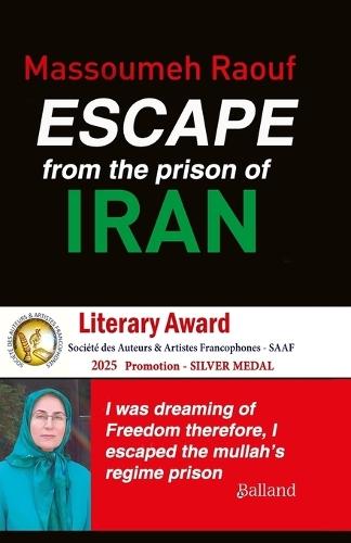Escape from the prison of Iran: I was dreaming of Freedom therefore, I escaped the mullah's regime prison.