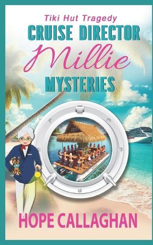 Millie's Cruise Ship Mysteries: Tiki Hut Tragedy