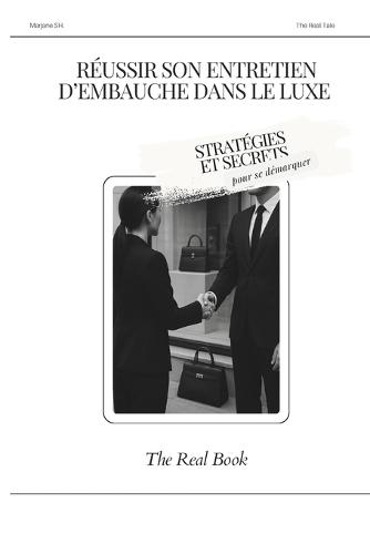 Réussir son entretien d'embauche dans le secteur du luxe: stratégies et secrets pour se démarquer