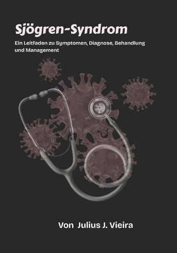 Sjögren-Syndrom: Ein Leitfaden zu Symptomen, Diagnose, Behandlung und Management