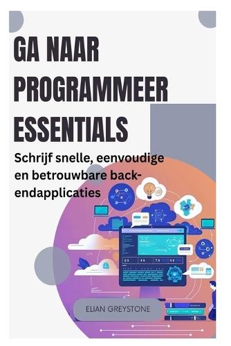 Ga naar Programmeer Essentials: Schrijf snelle, eenvoudige en betrouwbare back-endapplicaties