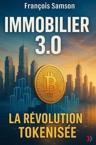 Immobilier 3.0: La Révolution Tokenisée