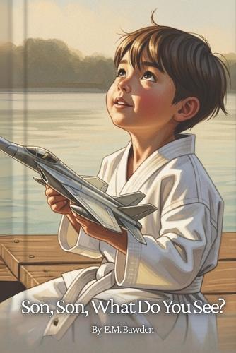 Son, Son, What Do You See?