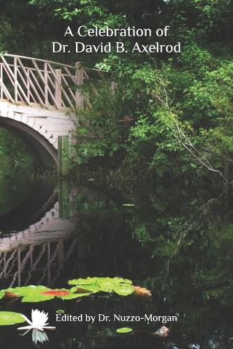 A Celebration of Dr. David B. Axelrod