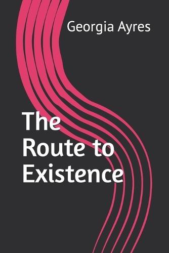 The Route to Existence