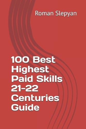 100 Best Highest Paid Skills 21-22 Centuries Guide
