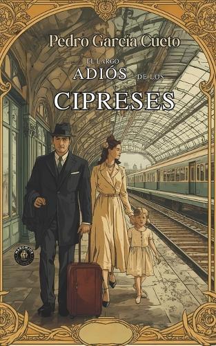 EL LARGO Adiós de los Cipreses
