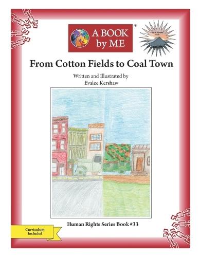 From Cotton Fields to Coal Town