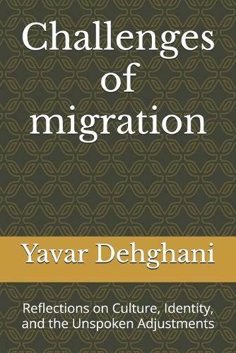 Challenges of migration: Reflections on Culture, Identity, and the Unspoken Adjustments