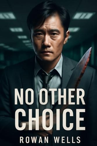 No Other Choice: No Other Choice: A Desperate Struggle for Survival in the Face of Corporate Greed and Moral Collapse