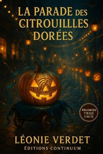 La parade des citrouilles dorés: Polar cosy gourmand: sous les rubans bleu nuit, une dorure ment - la vérité, elle, tient au goût.