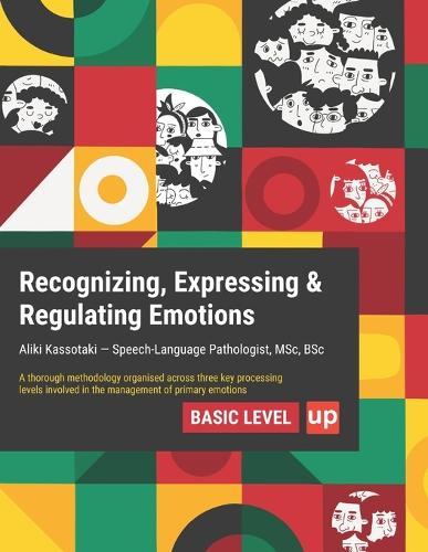 Recognizing, Expressing & Regulating Emotions BASIC LEVEL