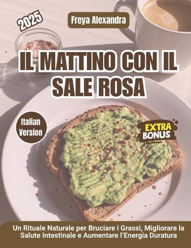 Il Mattino con il Sale Rosa: Un Rituale Naturale per Bruciare i Grassi, Migliorare la Salute Intestinale e Aumentare l'Energia Duratura
