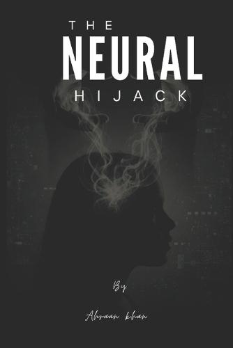 The Neural Hijack