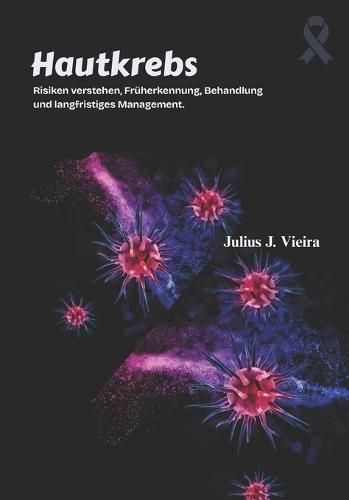 Hautkrebs: Risiken verstehen, Früherkennung, Behandlung und langfristiges Management.