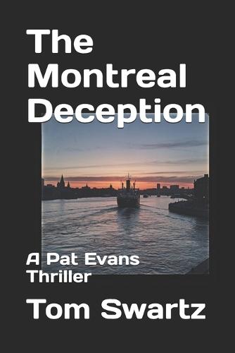 TheMontreal Deception: A Pat Evans Thriller