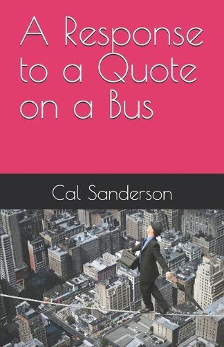 A Response to a Quote on a Bus