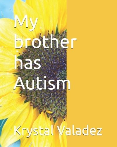 My brother has Autism