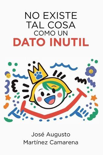 No existe tal cosa como un dato inútil