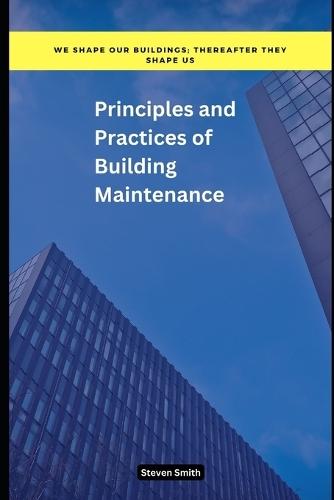 Principles and Practices of Building Maintenance