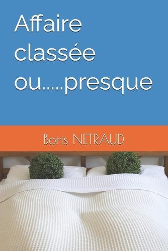 Affaire classée ou.....presque