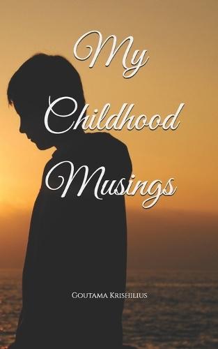 My Childhood Musings