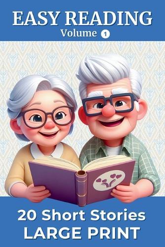 20 Short Stories in Large Print - Volume 1: Easy-to-Read Large Print Stories for Adults and Seniors Thought-Provoking Stories with Reflection Questions Perfect for Stimulating Memory and Sharing Memories