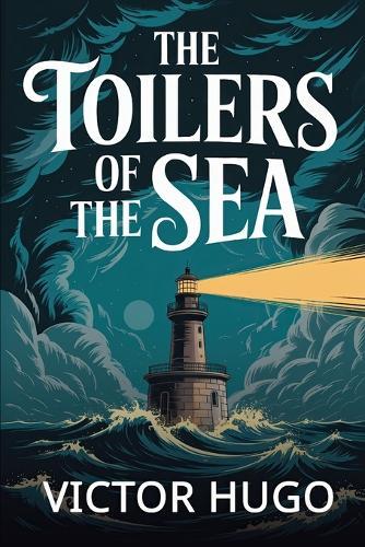 The Toilers of the Sea: A New Translation