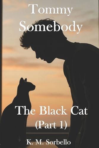 Tommy Somebody: The Black Cat (part 1)