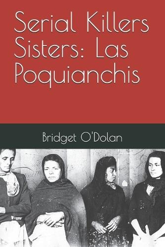 Serial Killers Sisters: Las Poquianchis