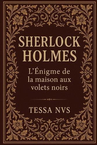 Sherlock Holmes: L'Énigme de la maison aux volets noirs