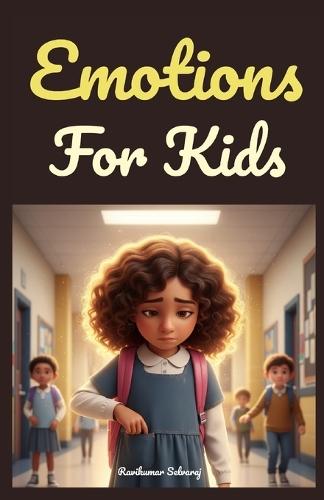 Emotions for Kids: A Picture Book on Feelings and Emotional Regulation (Social Emotional Learning)