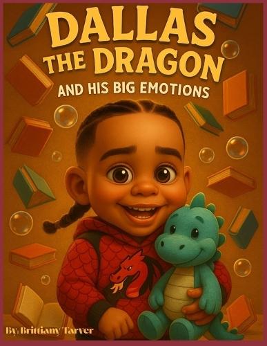 Dallas the Dragon and His Big Emotions