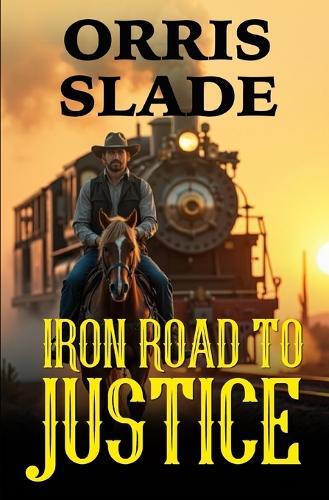 Iron Road to Justice