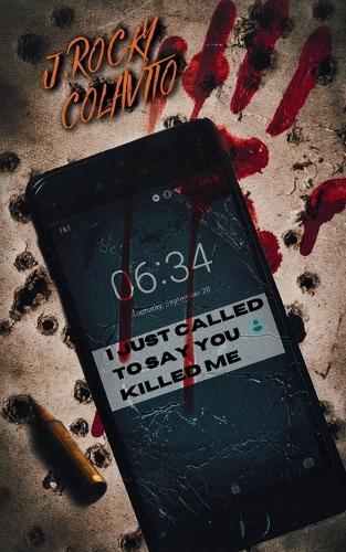 I Just Called to Say You Killed Me