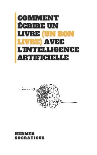 Comment Écrire Un Livre (Un Bon Livre) Avec L'intelligence Artificielle