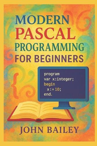 Modern Pascal Programming for Beginners