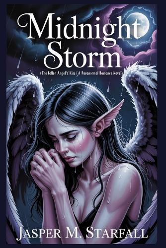 Midnight Storm: The Fallen Angel's Kiss (a Paranormal Romance Novel)