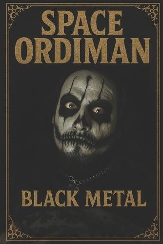 Black Metal: Un libro del Space Ordiman