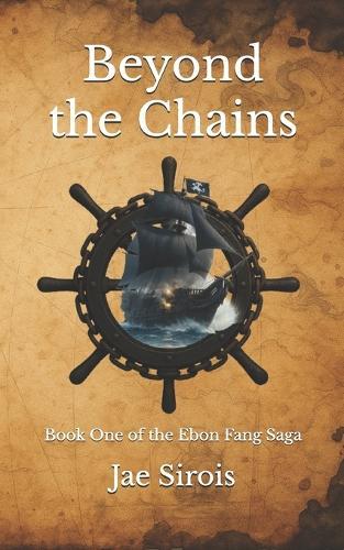 Beyond the Chains: Book One of the Ebon Fang Saga
