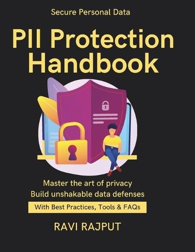 PII Protection Handbook: Map your Data: PII Discovery Policies, Roles & Stewardship privacy risk assessment methods legal regulatory privacy mapping Privacy by Design Steps Legal & Regulator