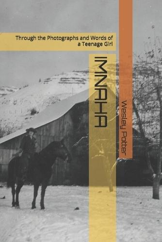 Imnaha: Through the Photographs and Words of a Teenage Girl