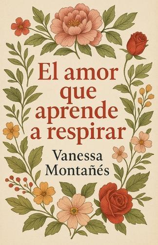 El amor que aprende a respirar