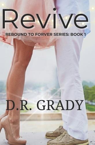 Revive: Rebound to Forever Series: Book 1