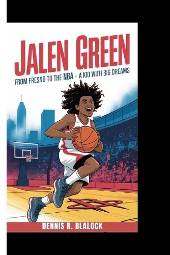 Jalen Green: From Fresno to the NBA - A Kid with Big Dreams